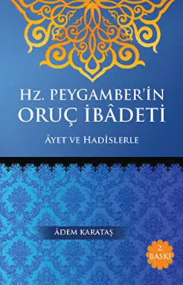 Hz. Peygamber`in Oruç İbadeti