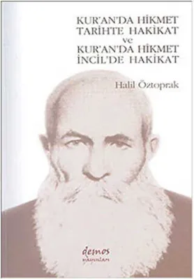 Kur’an’da Hikmet Tarihte Hakikat ve Kur’an’da Hikmet İncil’de Hakikat