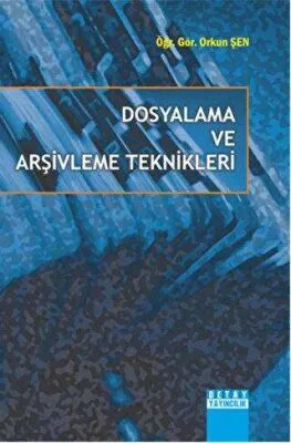 Dosyalama ve Arşivleme Teknikleri