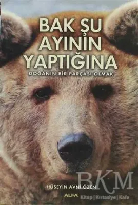 Bak Şu Ayının Yaptığına