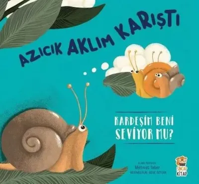 Azıcık Aklım Karıştı - Kardeşim Beni Seviyor mu?