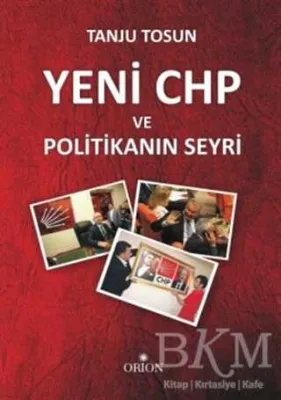 Yeni CHP ve Politikanın Seyri