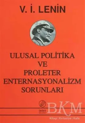 Ulusal Politika ve Proleter Enternasyonalizm Sorunları
