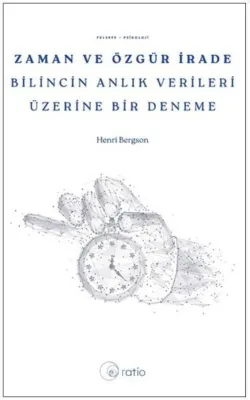 Zaman ve Özgür İrade Bilincin Anlık Verileri Üzerine Bir Deneme