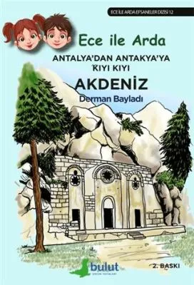 Ece ile Arda - Antalya’dan Antakya’ya Kıyı Kıyı Akdeniz