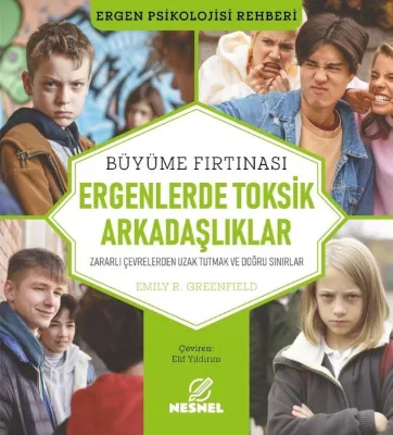 Ergenlerde Toksik Arkadaşlıklar - Büyüme Fırtınası - Ergen Psikolojisi Rehberi