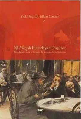 20. Yüzyılı Hazırlayan Düşünce