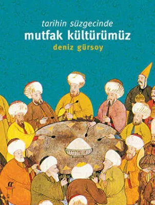 Tarihin Süzgecinde Mutfak Kültürümüz 1. Hamur