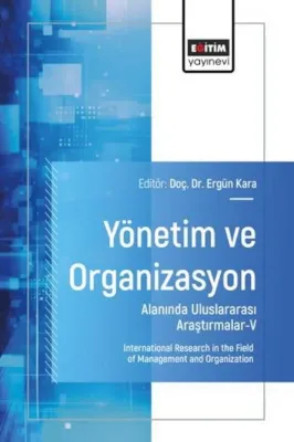 Yönetim ve Organizasyon Alanında Uluslararası Araştırmalar 5