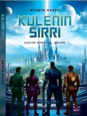 Kulenin Sırrı - Kayıp Kristal Şehir
