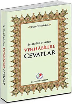 Şevahidü’l-Hak’dan Vehhabilere Cevaplar