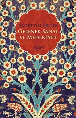 Gelenek, Sanat ve Medeniyet