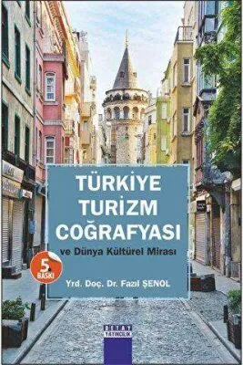 Türkiye Turizm Coğrafyası ve Dünya Kültürel Mirası