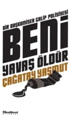 Beni Yavaş Öldür