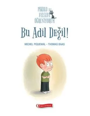 Pikolo ile Felsefe Öğreniyorum - Bu Adil Değil!