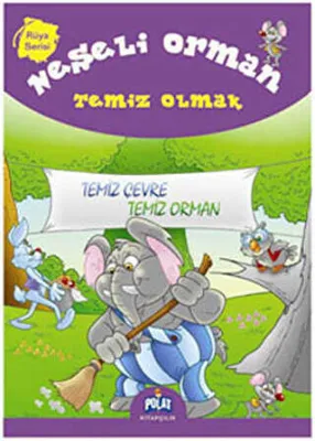 Rüya Serisi - Neşeli Orman: Temiz Olmak