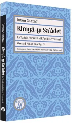 Kimya-yı Sa'adet-La'lizade Abdülbaki Efendi Tercümesi