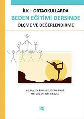 İlk - Ortaokullarda Beden Eğitimi Dersinde Ölçme ve Değerlendirme
