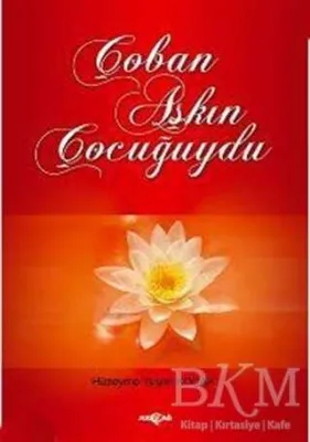Çoban Aşkın Çocuğuydu
