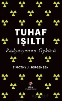 Tuhaf Işıltı - Radyasyonun Öyküsü