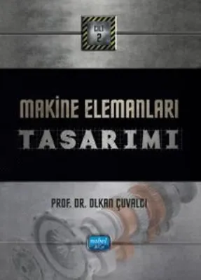 Makine Elemanları Tasarımı Cilt - 2