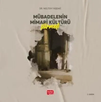 Mübadelenin Mimari Kültürü-Sürmeli