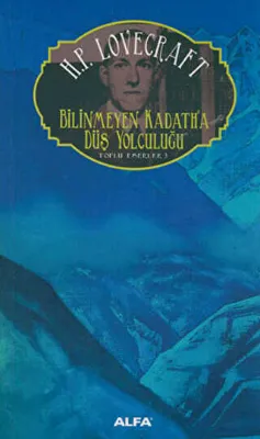 Bilinmeyen Kadath’a Düş Yolculuğu