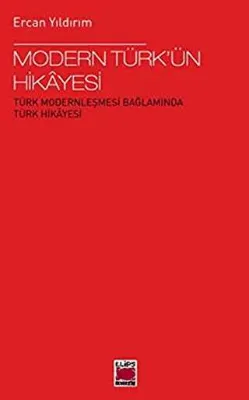 Modern Türk’ün Hikayesi