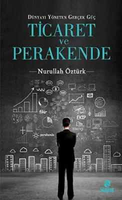Dünyayı Yöneten Güç Ticaret ve Perakende