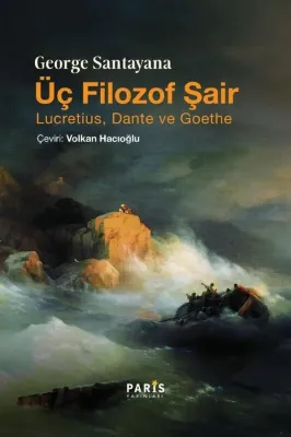 Üç Filozof Şair - Lucretius Dante ve Goethe