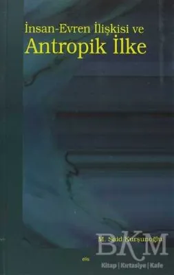 İnsan-Evren İlişkisi ve Antropik İlke