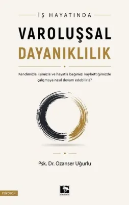 İş Hayatında Varoluşsal Dayanıklılık