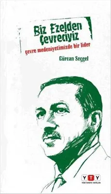 Biz Ezelden Çevreciyiz