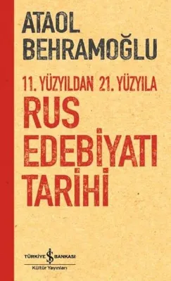 11. Yüzyıldan 21. Yüzyıla Rus Edebiyatı Tarihi