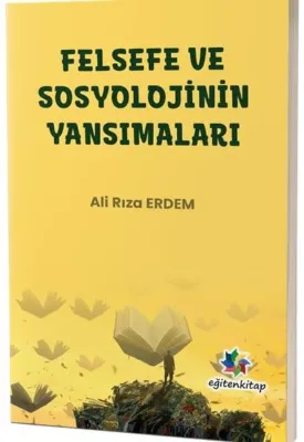 Felsefe ve Sosyolojinin Yansımaları