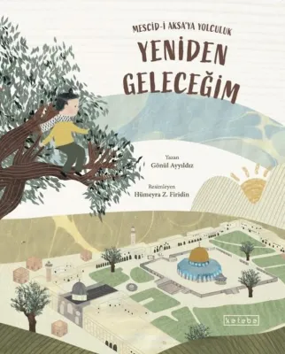 Yeniden Geleceğim - Mescid-i Aksa'ya Yolculuk