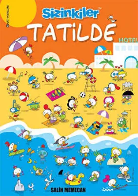 Sizinkiler - Tatilde