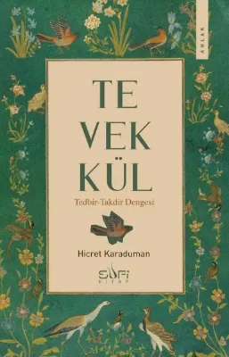 Tevekkül: Tedbir-Takdir Dengesi
