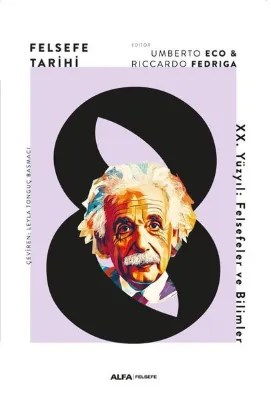 Felsefe Tarihi 8 - 20. Yüzyıl: Felsefeler ve Bilimler