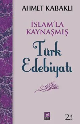 İslamla Kaynaşmış Türk Edebiyatı