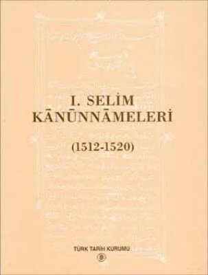 1. Selim Kanunnameleri 1512-1520