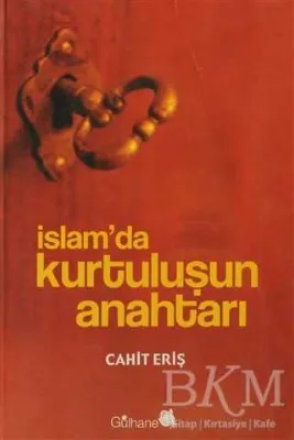 İslam’da Kurtuluşun Anahtarı