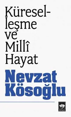Küreselleşme ve Milli Hayat