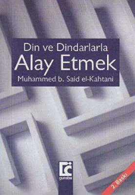Din ve Dindarlarla Alay Etmek