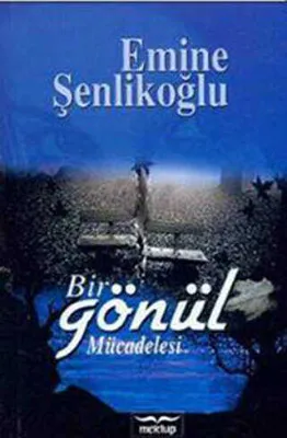 BİR GÖNÜL MÜCADELESİ