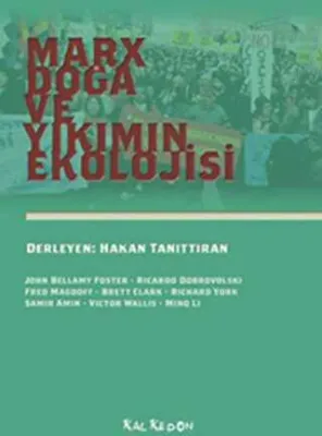 Marx, Doğa ve Yıkımın Ekolojisi