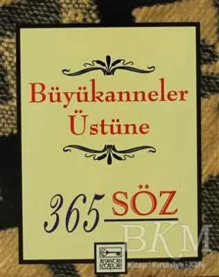 Büyükanneler Üstüne 365 Söz