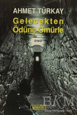 Gelecekten Ödünç Ömürle