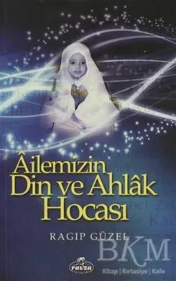 Ailemizin Din ve Ahlak Hocası