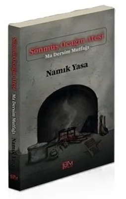Sönmüş Ocağın Ateşi - Ma Dersim Mutfağı